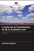 L'unité de la Constitution et de la Common Law