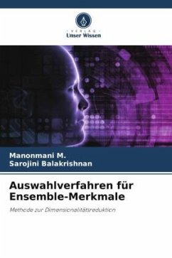 Auswahlverfahren für Ensemble-Merkmale - M., Manonmani;Balakrishnan, Sarojini