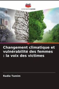 Changement climatique et vulnérabilité des femmes : la voix des victimes - Tamim, Radia