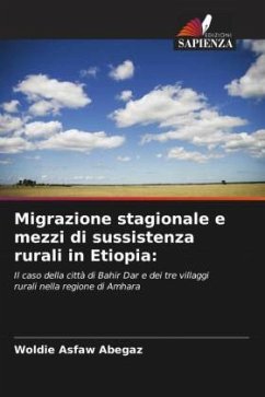 Migrazione stagionale e mezzi di sussistenza rurali in Etiopia: - Abegaz, Woldie Asfaw