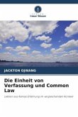Die Einheit von Verfassung und Common Law