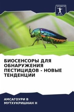 BIOSENSORY DLYa OBNARUZhENIYa PESTICIDOV - NOVYE TENDENCII - V, AMSAGOURI;N, MUTHUKRISHNAN