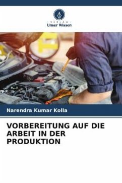 VORBEREITUNG AUF DIE ARBEIT IN DER PRODUKTION - Kolla, Narendra Kumar