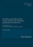 Darstellung und Gebrauch der &quote;senatus consulta&quote; in der römischen Jurisprudenz der Kaiserzeit