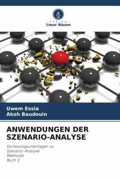 ANWENDUNGEN DER SZENARIO-ANALYSE - Essia, Uwem;Baudouin, Akoh