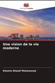 Une vision de la vie moderne