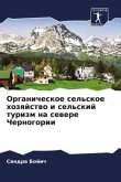 Organicheskoe sel'skoe hozqjstwo i sel'skij turizm na sewere Chernogorii
