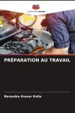 PRÉPARATION AU TRAVAIL