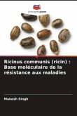 Ricinus communis (ricin) : Base moléculaire de la résistance aux maladies