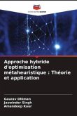 Approche hybride d'optimisation métaheuristique : Théorie et application