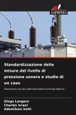 Standardizzazione delle misure del livello di pressione sonora e studio di un caso