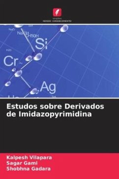 Estudos sobre Derivados de Imidazopyrimidina - Vilapara, Kalpesh;Gami, Sagar;Gadara, Shobhna