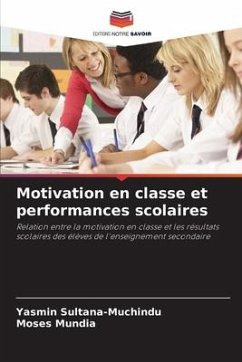 Motivation en classe et performances scolaires - Sultana-Muchindu, Yasmin;Mundia, Moses