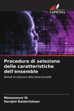 Procedura di selezione delle caratteristiche dell'ensemble - M., Manonmani;Balakrishnan, Sarojini