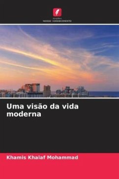 Uma visão da vida moderna - Khalaf Mohammad, Khamis