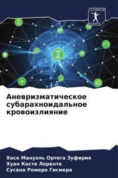 Anewrizmaticheskoe subarahnoidal'noe krowoizliqnie - Ortega Zufiriq, Hose Manuäl';Kosta Lorente, Huan;Romero Gismera, Susana