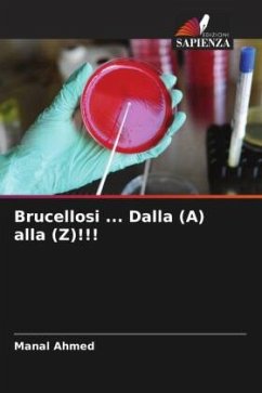 Brucellosi ... Dalla (A) alla (Z)!!! - Ahmed, Manal