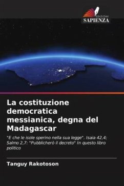 La costituzione democratica messianica, degna del Madagascar - RAKOTOSON, TANGUY