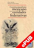 Constitucionalismo mexicano de las entidades federativas (eBook, ePUB) Constitucionalismo mexicano de las entidades federativas (eBook, ePUB)