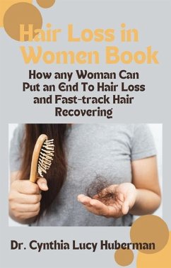 Hair Loss in Women Book (eBook, ePUB) - Cynthia Lucy Huberman, Dr.