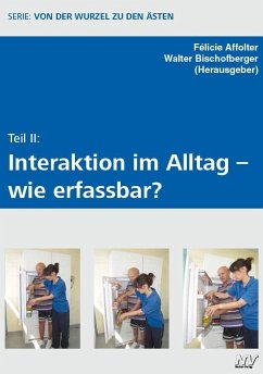 Teil II: Interkation im Alltag - wie erfassbar? - Affolter, Félicie