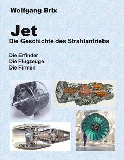 Jet Die Geschichte des Strahlantriebs - Brix, Wolfgang