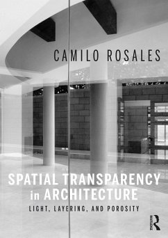 Spatial Transparency in Architecture (eBook, ePUB) - Rosales, Camilo
