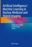 Artificial Intelligence/Machine Learning in Nuclear Medicine and Hybrid Imaging (eBook, PDF)