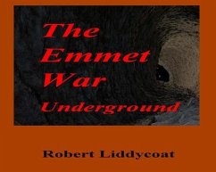 The Emmet War Underground (eBook, ePUB) - Liddycoat, Robert