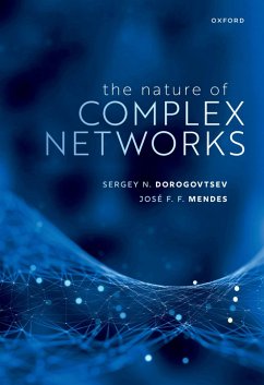 The Nature of Complex Networks (eBook, PDF) - Dorogovtsev, Sergey N.; Mendes, José F. F.