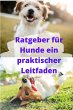 Ratgeber für Hunde ein praktischer... - Bild 1