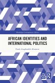African Identities and International Politics (eBook, ePUB)