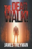 The Dead Walk! (eBook, ePUB)