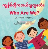 Who Are We? (Burmese-English) (eBook, ePUB)