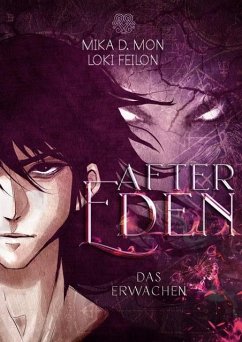 After Eden - Das Erwachen (Band 1) - Mon, Mika D.;Feilon, Loki