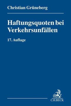 Haftungsquoten bei Verkehrsunfällen - Grüneberg, Christian