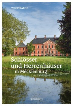 Schlösser und Herrenhäuser in Mecklenburg - Karge, Wolf