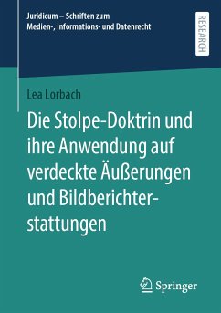Die Stolpe-Doktrin und ihre Anwendung auf verdeckte Äußerungen und Bildberichterstattungen (eBook, PDF) - Lorbach, Lea