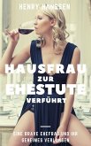 Hausfrau zur Ehestute verführt (eBook, ePUB)