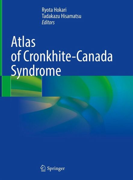 Atlas of Cronkhite-Canada Syndrome (eBook, PDF) Atlas of Cronkhite-Canada Syndrome (eBook, PDF)