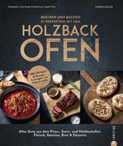 Kochen und backen in Perfektion mit dem Holzbackofen (eBook, ePUB) - Bertele, Frank; Kreihe, Susann