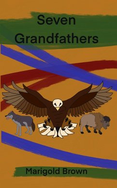 Seven Grandfathers (eBook, ePUB) - Brown, Marigold