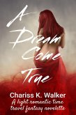 A Dream Come True (eBook, ePUB) A Dream Come True (eBook, ePUB)