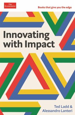 Innovating with Impact (eBook, ePUB) - Ladd, Ted; Lanteri, Alessandro