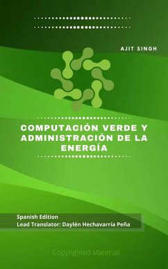 Computación Verde y Administración de la Energía (eBook, ePUB) - Singh, Ajit