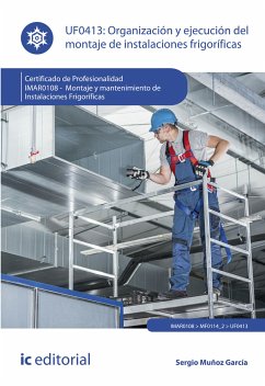 Organización y ejecución del montaje de instalaciones frigoríficas. IMAR0108 (eBook, ePUB) - Muñoz García, Sergio