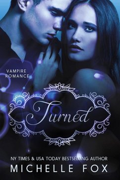 Turned (eBook, ePUB) - Fox, Michelle Turned (eBook, ePUB) - Fox, Michelle