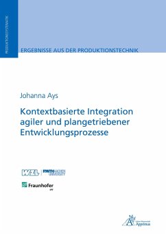 Kontextbasierte Integration agiler und plangetriebener Entwicklungsprozesse - Ays, Johanna