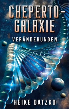 Cheperto - Galaxie Veränderungen (eBook, ePUB) - Datzko, Heike