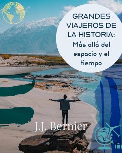 Grandes viajeros de la historia (eBook, ePUB) - Bernier, J. J.